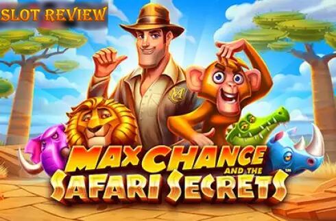 Max Chance and the Safari Secrets Slot Review